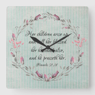 Proverbs Mum: Her Children Arise Up KJV Scripture  Square Wall Clock