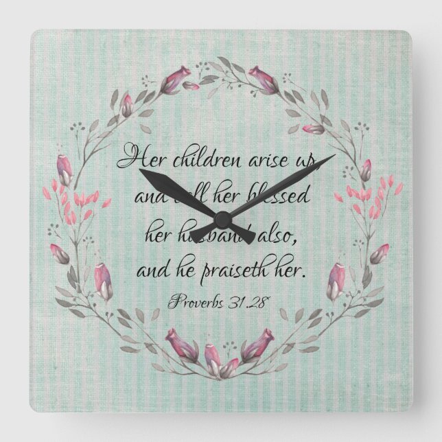 Proverbs Mum: Her Children Arise Up KJV Scripture  Square Wall Clock (Front)