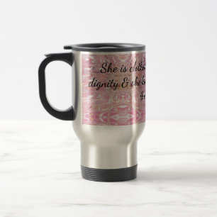 Proverbs She is Clothed in Strength & Dignity Travel Mug