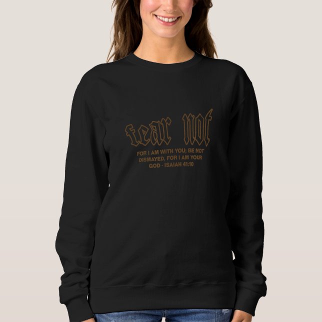 Provision Of Grace The Fear Not Sweatshirt (Front)