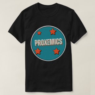 Proxemics T-Shirt