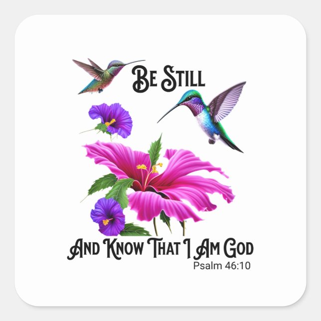 Ps 46:10 Be Still and Know Hummingbird  Square Sticker (Front)