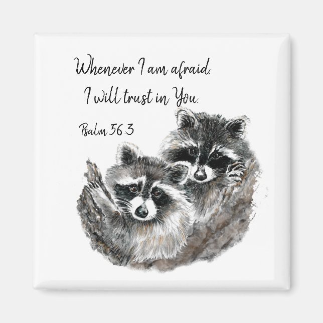 Ps 56:3 When I am afraid I will Trust in You Quote Magnet (Front)