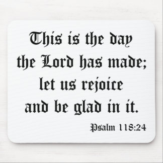 Psalm118:24 Mouse Mat