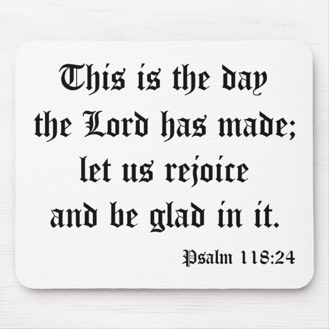 Psalm118:24 Mouse Mat (Front)