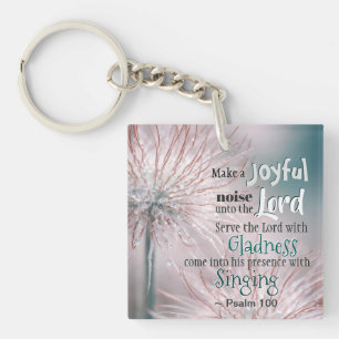 Psalm 100:1-2 Make a Joyful noise unto the Lord, Key Ring