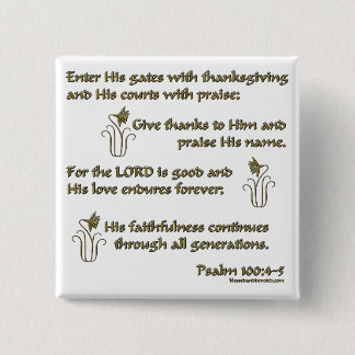 Psalm 100:4-5 15 cm square badge