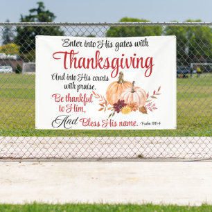 Psalm 100:4 Enter into His gates with Thanksgiving Banner