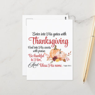 Psalm 100:4 Enter into His gates with Thanksgiving Postcard