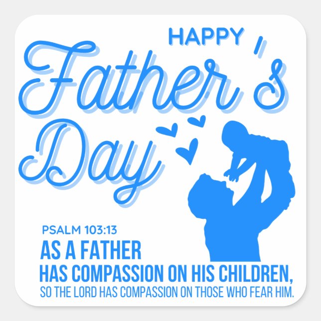 Psalm 103:13 Christian Blue Father's Day Scripture Square Sticker (Front)