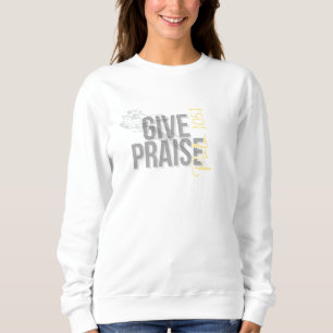 Psalm 105:1 Christian T-Shirt – “Give Praise" Sweatshirt