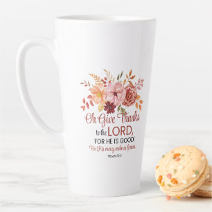 Psalm 107:1 Oh Give Thanks to the Lord Floral Fall Latte Mug