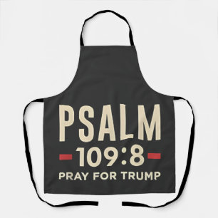 Psalm 109:8 Pray for Trump Religion inauguration Apron