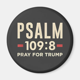 Psalm 109:8 Pray for Trump Religion inauguration  Magnet