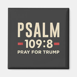 Psalm 109:8 Pray for Trump Religion inauguration  Magnet