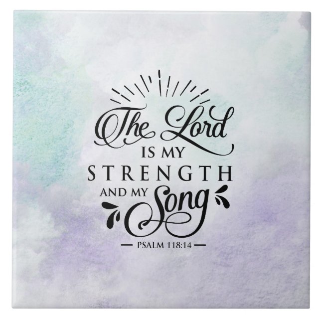 Psalm 118:14 The Lord is my Strength and my Song Tile (Front)