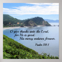 Psalm 118:1 O give thanks unto the Lord for He is 