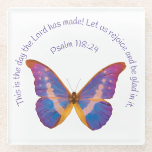 Psalm 118:24 and Watercolor Butterfly Glass Coaster