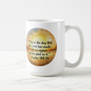 Psalm 118:24 Day the Lord has made, faith prayer Coffee Mug