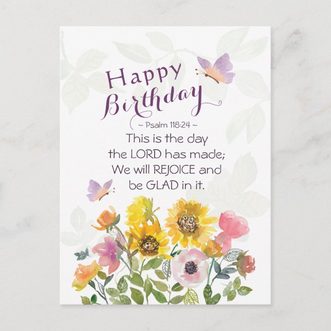 Psalm 118:24 This is the Day Birthday Flowers  Postcard (Front)