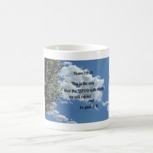 Psalm 118:24 This is the day that the Lord hath Coffee Mug