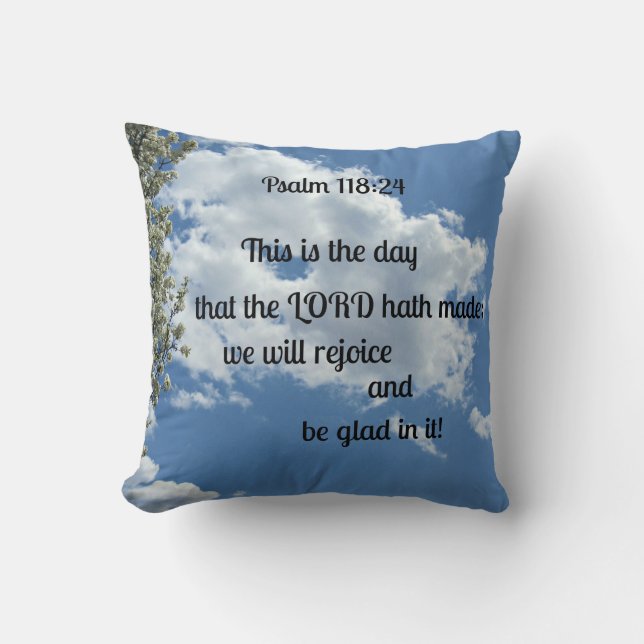 Psalm 118:24 This is the day that the Lord hath Cushion (Front)