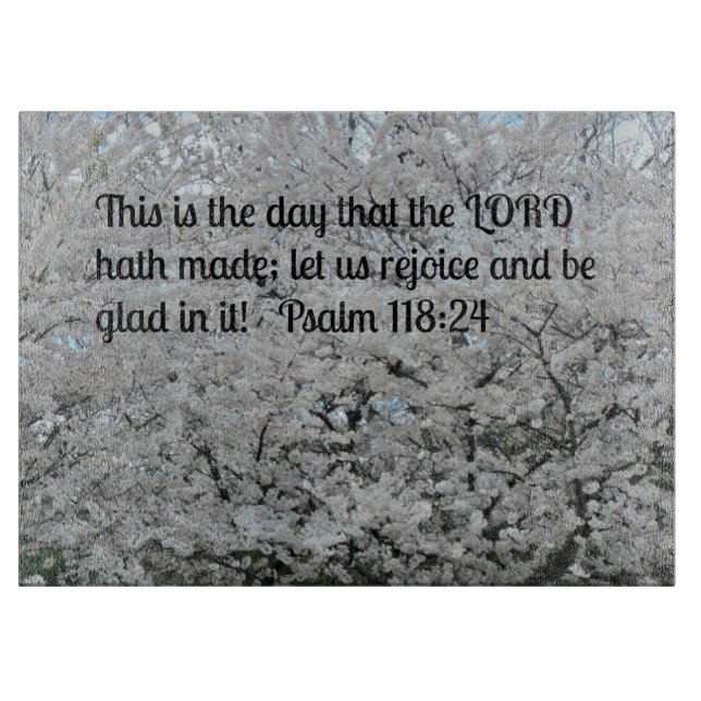 Psalm 118:24 This is the day that the Lord hath Cutting Board (Front)