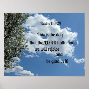 Psalm 118:24 This is the day that the Lord hath Poster