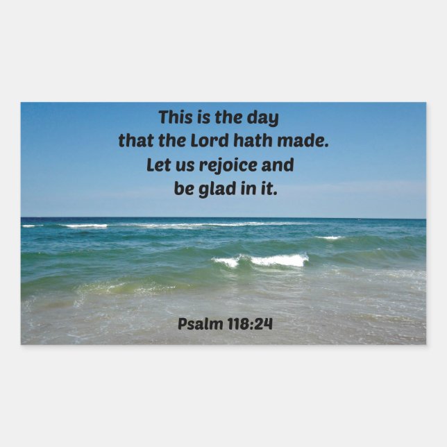 Psalm 118:24 This is the day that the Lord hath Rectangular Sticker (Front)