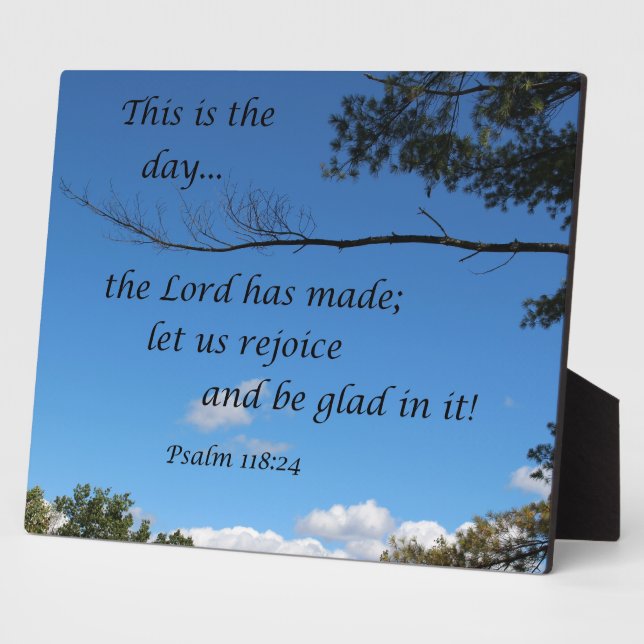 Psalm 118:24 This is the day the Lord has made... Plaque (Side)