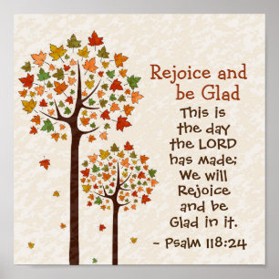 Psalm 118:24 This is the Day the Lord has Made Poster