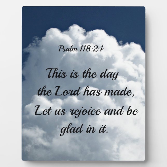 Psalm 118:24 This is the day the Lord hath made... Plaque (Front)