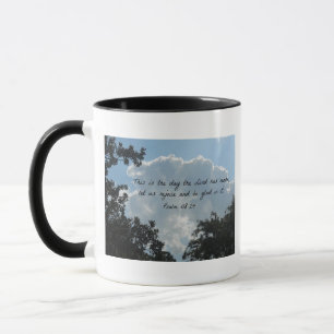 Psalm 118:24 This is the day the Lord... Mug