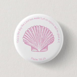 Psalm 118:24 This is the Day with Seashell 3 Cm Round Badge