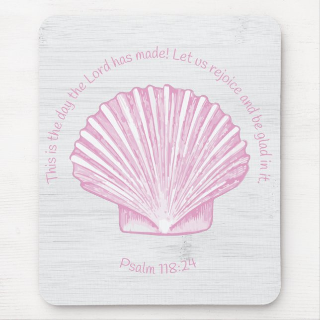 Psalm 118:24 This is the Day with Seashell Mouse Mat (Front)