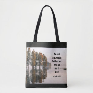 Psalm 118:6 Lord is on my side I will not fear Tote Bag
