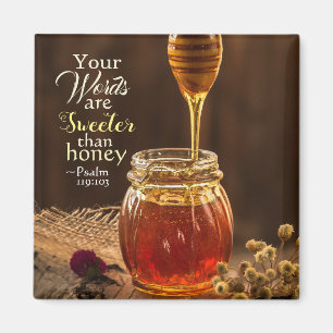 Psalm 119:103 Your Words are Sweeter than Honey Magnet