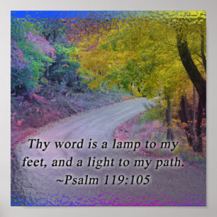 PSALM 119:105 THY WORD LIGHT TO MY PATH POSTER
