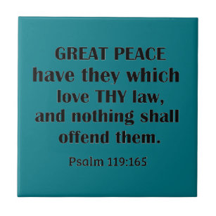 Psalm 119:165 Great peace have they which love thy Tile