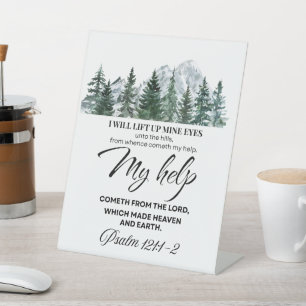 Psalm 121:1-2 I will lift up mine eyes Mountain Pedestal Sign