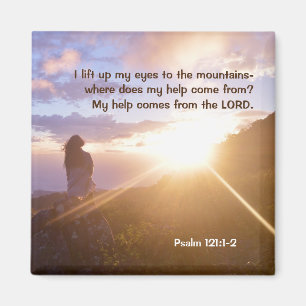 Psalm 121:1-2 My help comes from the LORD Magnet