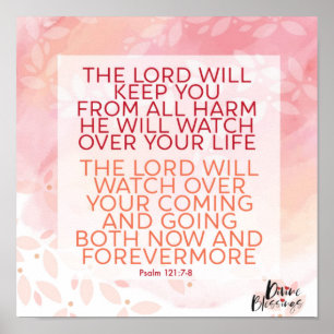Psalm 121:7-8 Lord Will Keep You From Harm Poster