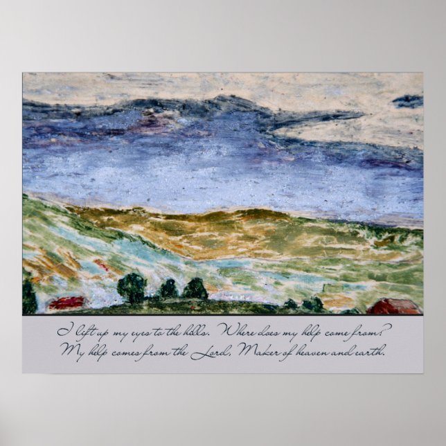 Psalm 121 I Lift Up My Eyes to the Hills Landscape Poster (Front)