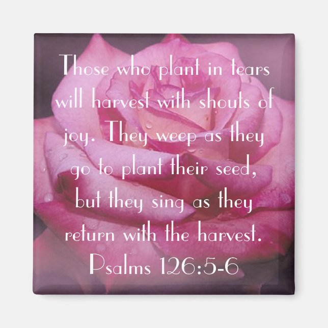 Psalm 126:5-6 bible verse rose magnet (Front)