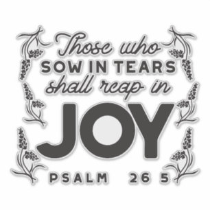 Psalm 126:5 Scripture Typography – Reap in Joy