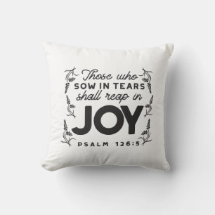 Psalm 126:5 Scripture Typography – Reap in Joy Cushion