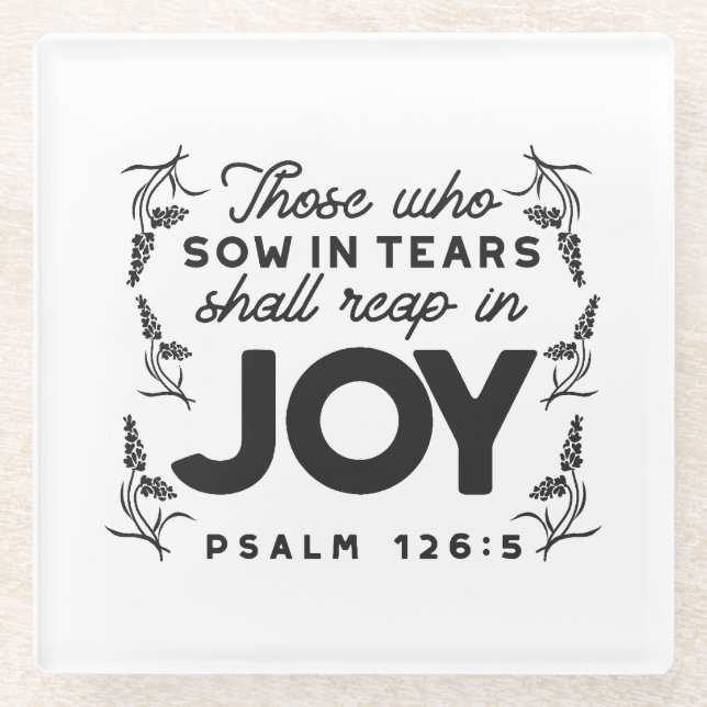 Psalm 126:5 Scripture Typography – Reap in Joy Glass Coaster (Front)
