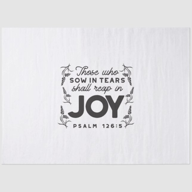 Psalm 126:5 Scripture Typography – Reap in Joy Tissue Paper (Front)