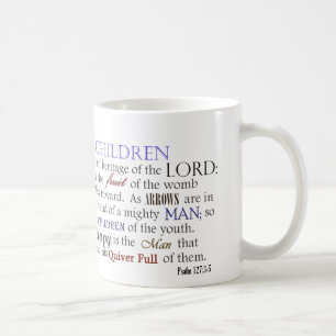 Psalm 127 Children are heritage of the Lord Coffee Mug