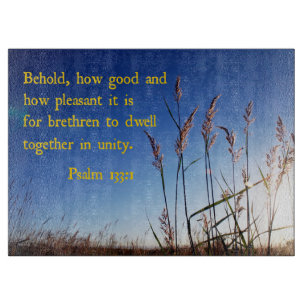 Psalm 133:1 Behold, how good and how pleasant  Cutting Board